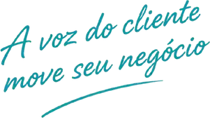 A voz do cliente move seu negócio